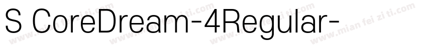 S CoreDream-4Regular字体转换